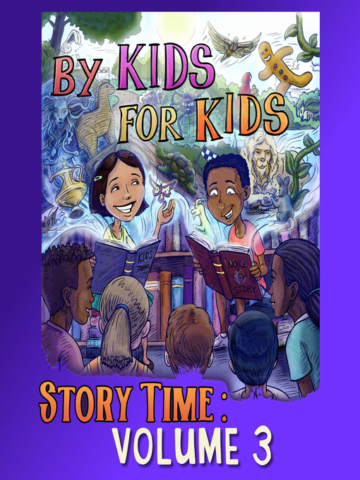 Title details for By Kids for Kids Story Time, Volume 3 by By Kids For Kids Story Time - Available
